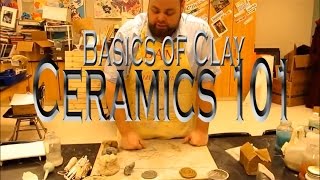 Basics of Clay: Ceramics 101