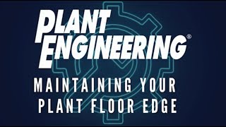 Maintaining Your Plant Floor Edge: Mark Ruffin, Teadit