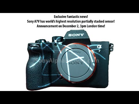 HOT! Sony A7V uses a new 33MP partially stacked sensor and shoots 30fps in electronic shutter mode!