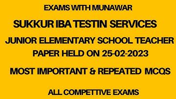 Sukkur IBA Testing Services Junior Elementary School Teacher Complete Solved Paper Held on 25-02-23