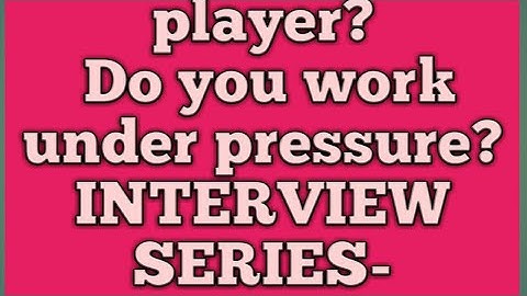 Are you a team player??? 2020 || Do you work under pressure??? 2020