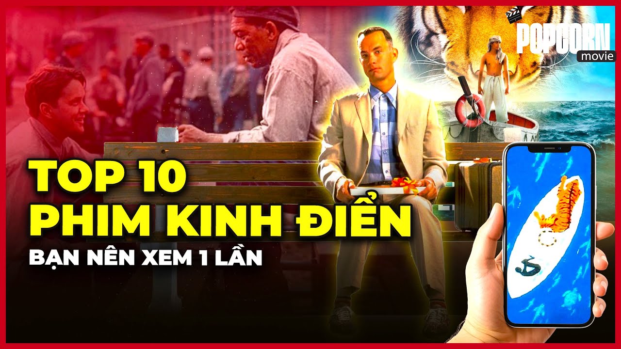 TOP 10 BỘ PHIM THAY ĐỔI CUỘC ĐỜI BẠN, nên xem ÍT NHẤT 1 LẦN