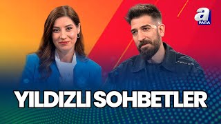 Funda Karayel ile Yıldızlı Sohbetler&#39;in Bu Haftaki Konuğu Emre Yusufi I A Para