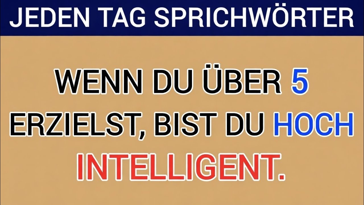 ENGLISCHE SPRICHWÖRTER QUIZ! WENN DU MEHR ALS 5 PUNKTE ERZIELST, BIST DU HOCH INTELLIGENT. 🧠🔥