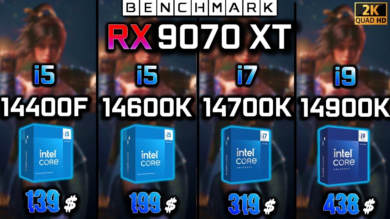 RX 9070 XT + Intel i5 14400F vs i5 14600K vs i7 14700K vs i9 