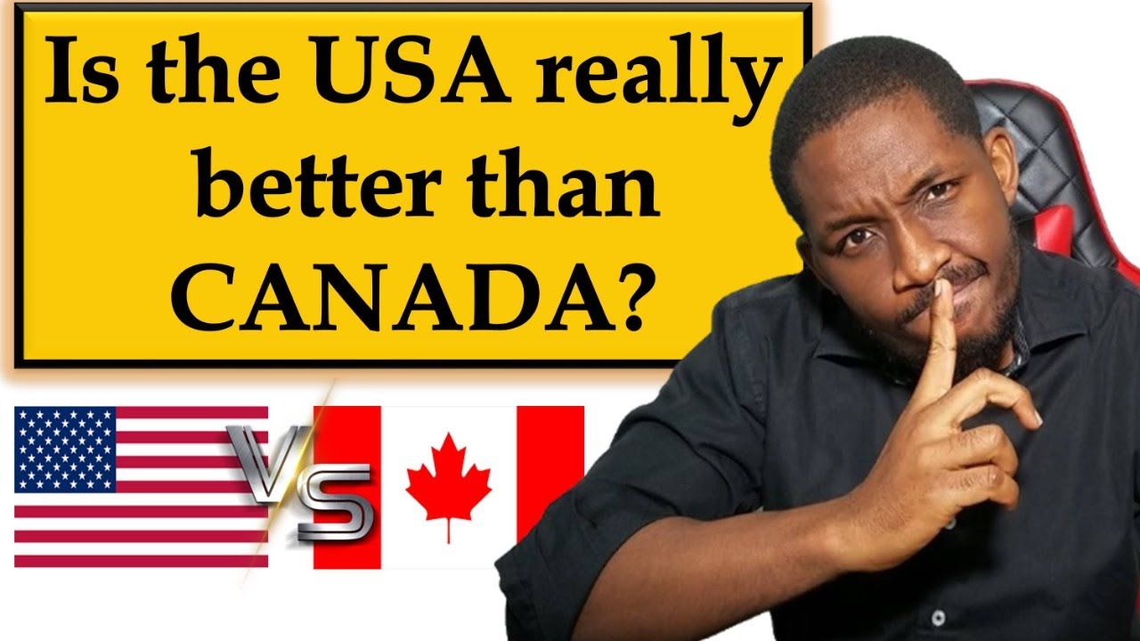 WHICH IS BETTER TO LIVE IN - USA OR CANADA? - YouTube