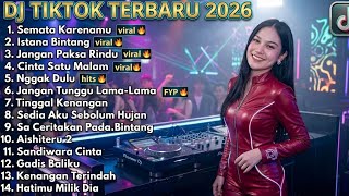 Dj Remix Tiktok Terbaru 2026  Semata Karenamu  Jangan Paksa Rindu  Nggak Dulu   Bass  Viral