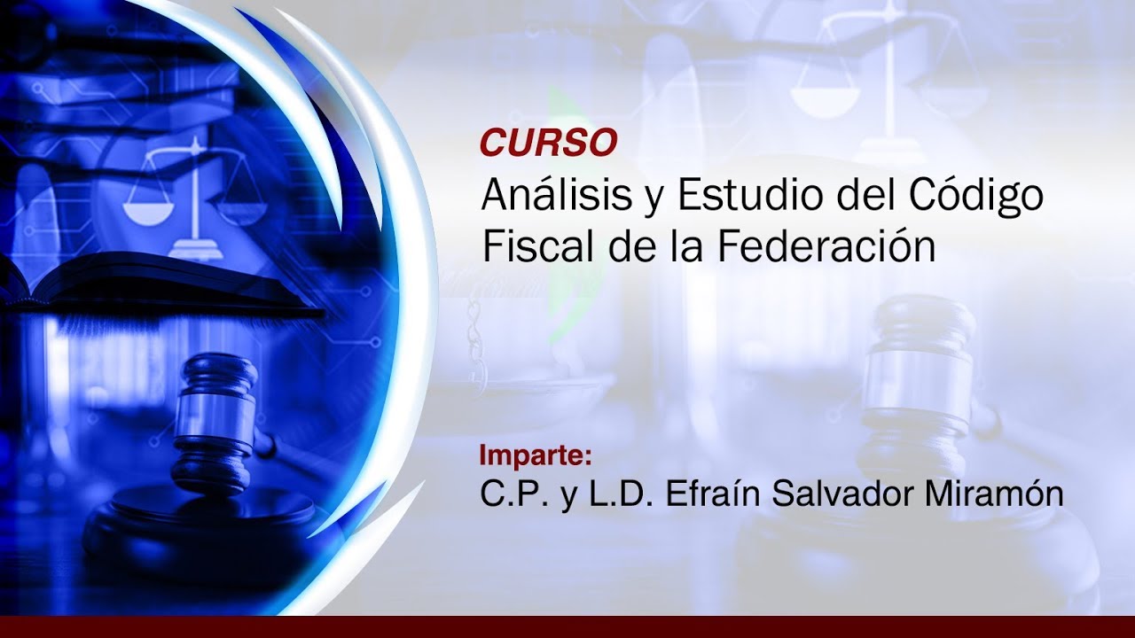Análisis y Estudio del Código Fiscal de la Federación