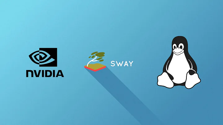 Installing Sway with Nvidia driver [ARCH LINUX]