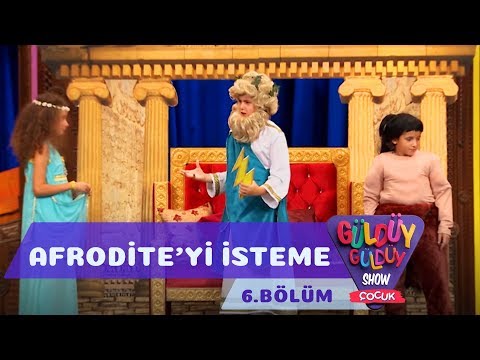 Güldüy Güldüy Show Çocuk 6.Bölüm - Afrodite'yi İsteme