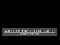 Adobe Creative Cloud Express for Education ๐