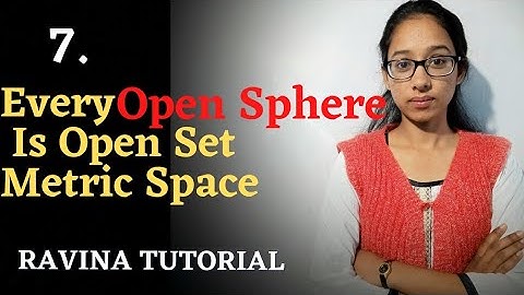 7. Open Sphere is Open Set || Metric Space || Ravina Tutorial || Hindi