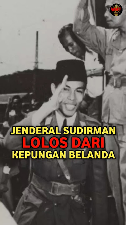 THE MOMENT WHEN GENERAL SOEDIRMAN SUCCESSFULLY ESCAPED THE SUSPENSION OF DUTCH TROOPS