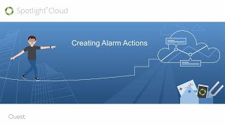 Spotlight Cloud - Creating Alarm Actions Profile