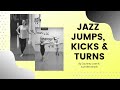 JAZZ JUMPS, KICKS & TURNS // BY COURTNEY LOWE & SUE-ELLEN SHOOK