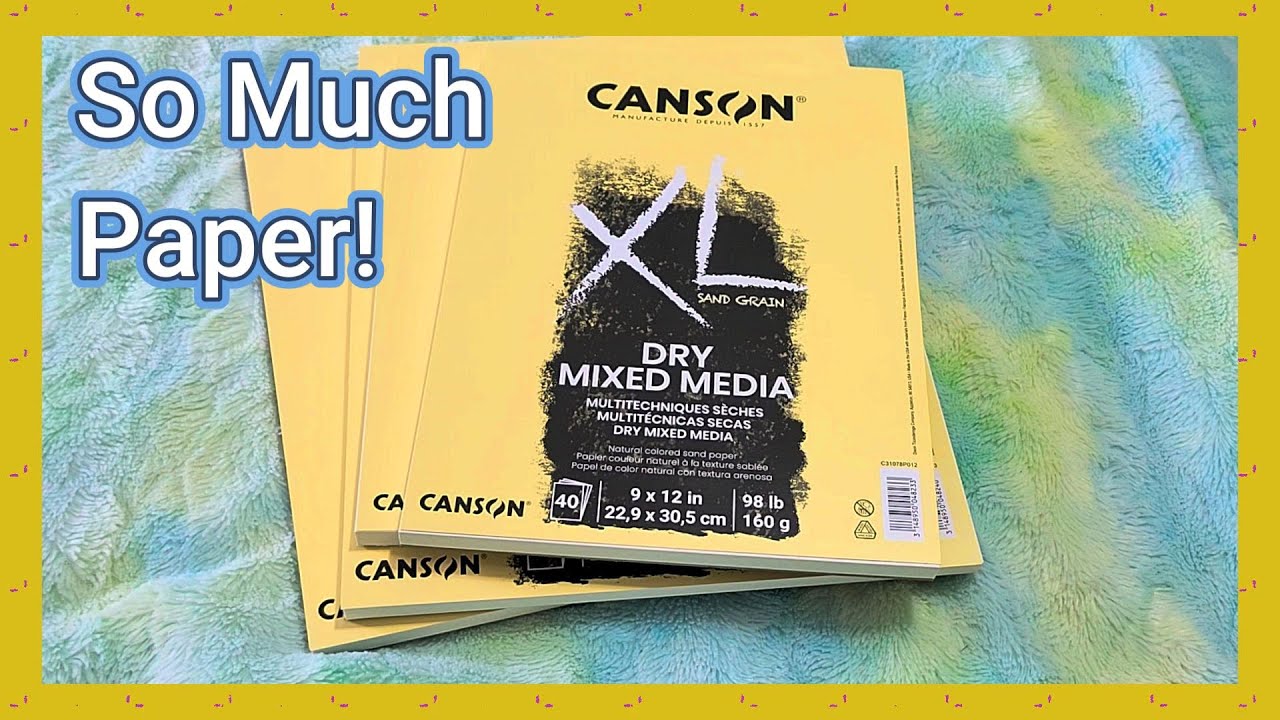So Much Paper!  Unboxing Canson XL Dry Mixed Media Sand Grain Paper