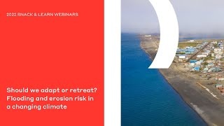Should We Adapt or Retreat? Flooding and Erosion Risk in a Changing Climate