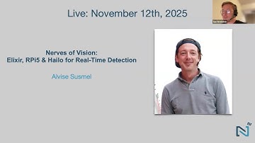 Alvise Susmel - Nerves of Vision: Elixir, RPi5 & Hailo for Real-Time Detection | Nerves Meetup EU