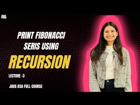 Print Fibonacci series using Recursion |  Lecture 3  Recursion - JAVA DSA SERIES