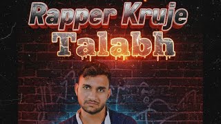 Talabh Rapper Kruje Official Song