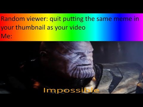thanos-impossible-meme-compilation