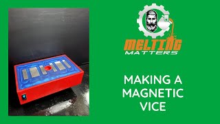 Making a magnetic vice