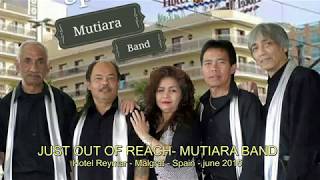 JUST OUT OF REACH - MUTIARA BAND