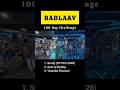 100 Day Challenge "BADLAAV" | Gym Compilation Short