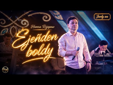 Hemra Rejepow 2026 - EJENDEN BOLDY (Janly ses)