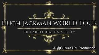 Hugh Jackman Live in Philadelphia 6/30/19 - THE GREATEST SHOW