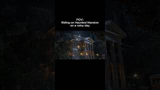 POV: Riding on Haunted Mansion on a Rainy Day