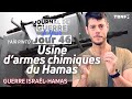 Journal de guerre en isral  jour 46 dcouverte dune usine darmes chimiques du hamas  tbn fr