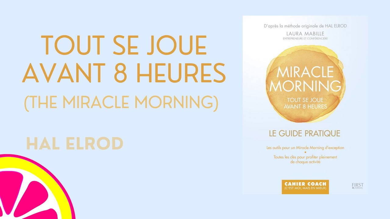 Tout se joue avant 8 heures (The Miracle Morning) de Hal Elrod - Niveau B2