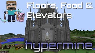 Minecraft: Floors, Food & Elevators - Hypermine Vanilla SMP Lets Play 6
