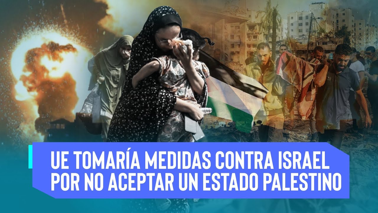 Últimas Noticias | UE tomaría medidas contra Israel por no aceptar un Estado palestino