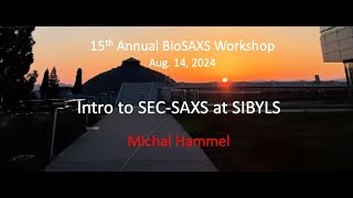 Intro to SEC-SAXS with Michal Hammel