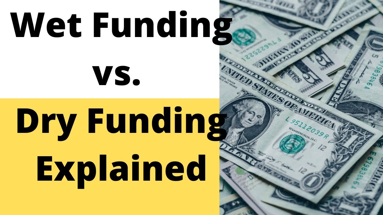 Funding Real Estate Deals! Wet funding vs. Dry Funding Explained YouTube
