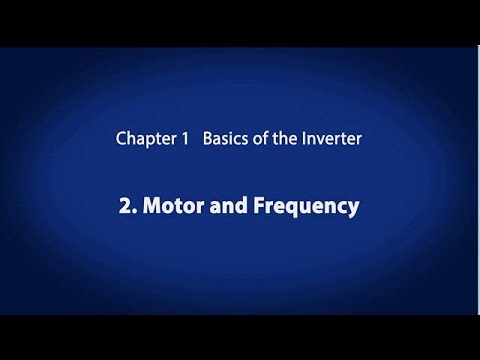 1.  Basics of the Inverter　-　Motor and Frequency　《Your First Inverter (3/18)》