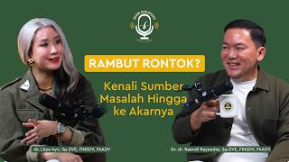 Download Lagu Derm Dialogues E3 - Rambut Rontok? Kenali Sumber Masalah Hingga Ke Akarnya