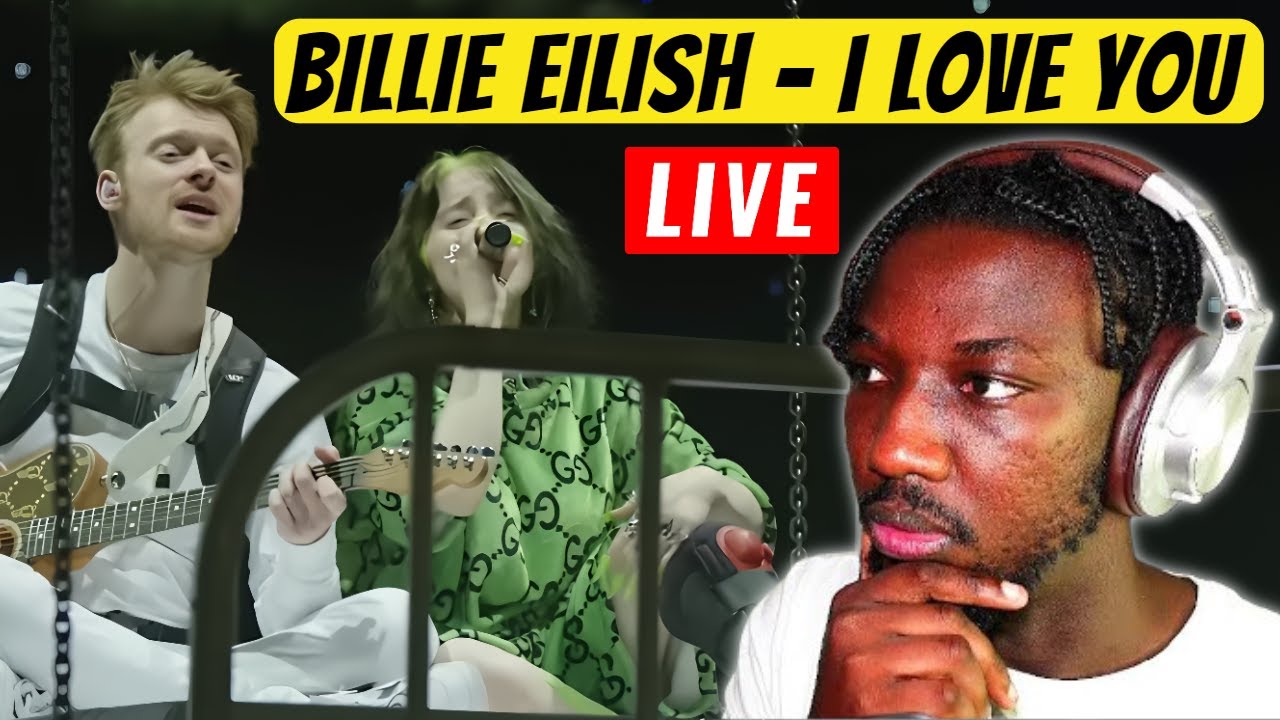 FIRST TIME Hearing Billie Eilish's I Love You LIVE!