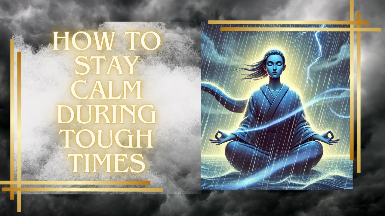 How to Stay Calm During Tough Times | Find Your Inner Peace - YouTube