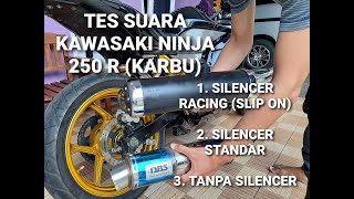 Tes Suara U0026 Tips Hemat Ganti Silencer Knalpot Racing ninja 250 R karbu  Modal 100 Ribuan 