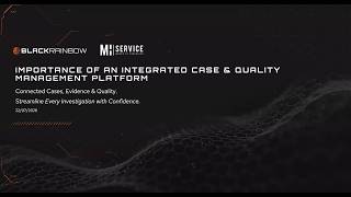 BlackRainbow | The Importance of an Integrated Case & Quality Management Platform