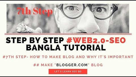SEO Bangla Tutorial - Step by Step web 2.0 Bangla Tutorial with lets l earn SEO (Step- 07)