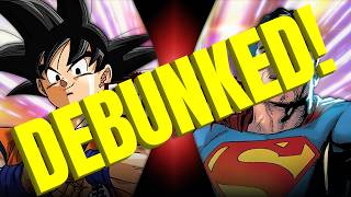 Goku vs. Superman DEBUNKED!