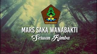 MARS : Saka Wanabakti • Seruan Rimba #gerakanpramuka