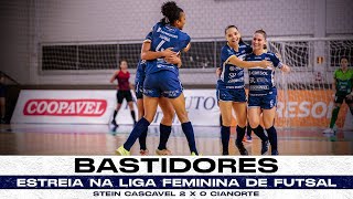 BASTIDORES - ESTREIA NA LIGA FEMININA DE FUTSAL