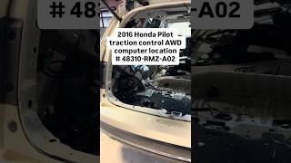 2016 Honda Pilot traction control AWD computer part number 48310-RMZ-A02 location on car