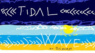The Amazing Tidal Wave