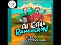 Al estilo ranchero - los dos carnales -(LETRA)